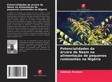 Обложка Potencialidades da árvore de Neem na alimentação de pequenos ruminantes na Nigéria