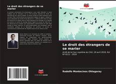 Capa do livro de Le droit des étrangers de se marier 