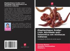 Buchcover von Elephantopus Scaber Linn: Atividade anti-helmíntica em minhocas indianas