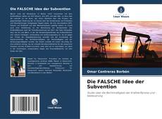 Buchcover von Die FALSCHE Idee der Subvention