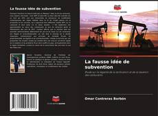 Buchcover von La fausse idée de subvention