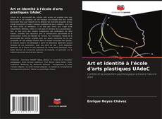 Buchcover von Art et identité à l'école d'arts plastiques UAdeC