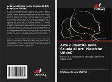Capa do livro de Arte e identità nella Scuola di Arti Plastiche UAdeC 