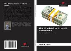 The 20 mistakes to avoid with money的封面