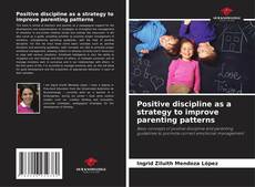 Couverture de Positive discipline as a strategy to improve parenting patterns