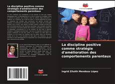 Buchcover von La discipline positive comme stratégie d'amélioration des comportements parentaux