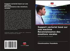 Bookcover of Support vectoriel basé sur une machine Reconnaissance des émotions vocales