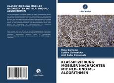 Buchcover von KLASSIFIZIERUNG MOBILER NACHRICHTEN MIT NLP- UND ML-ALGORITHMEN