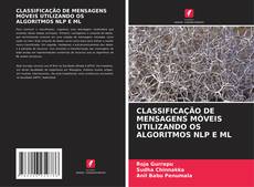 Couverture de CLASSIFICAÇÃO DE MENSAGENS MÓVEIS UTILIZANDO OS ALGORITMOS NLP E ML