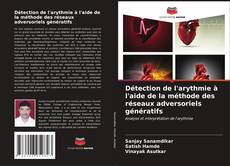 Bookcover of Détection de l'arythmie à l'aide de la méthode des réseaux adversoriels génératifs
