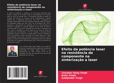 Capa do livro de Efeito da potência laser na resistência do componente na sinterização a laser 