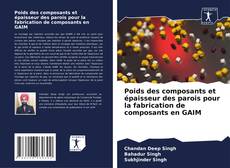 Portada del libro de Poids des composants et épaisseur des parois pour la fabrication de composants en GAIM