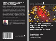 Buchcover von Peso de componentes y espesor de pared para la fabricación de componentes en GAIM