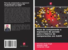 Capa do livro de Peso do componente e espessura da parede para o fabrico de componentes em GAIM 