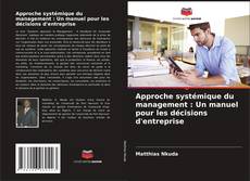 Approche systémique du management : Un manuel pour les décisions d'entreprise kitap kapağı