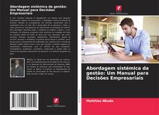 Abordagem sistémica da gestão: Um Manual para Decisões Empresariais kitap kapağı