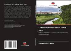 Bookcover of L'influence de l'habitat sur le vote