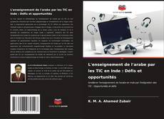 Buchcover von L'enseignement de l'arabe par les TIC en Inde : Défis et opportunités