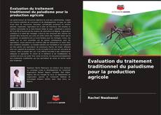 Capa do livro de Évaluation du traitement traditionnel du paludisme pour la production agricole 