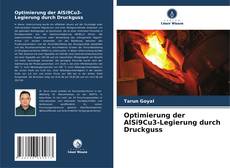 Optimierung der AlSi9Cu3-Legierung durch Druckguss kitap kapağı