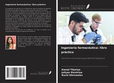 Buchcover von Ingeniería farmacéutica: libro práctico