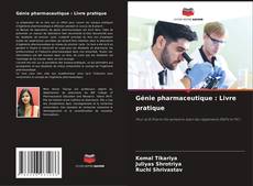 Génie pharmaceutique : Livre pratique kitap kapağı