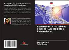 Buchcover von Recherche sur les cellules souches : Applicabilité à l'odontologie