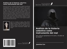 Bookcover of Análisis de la histeria colectiva como instrumento del mal
