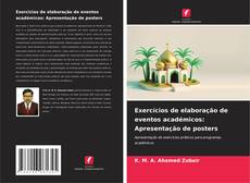Copertina di Exercícios de elaboração de eventos académicos: Apresentação de posters