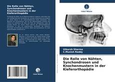 Bookcover of Die Rolle von Nähten, Synchondrosen und Knochenmustern in der Kieferorthopädie