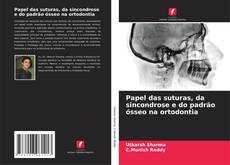 Bookcover of Papel das suturas, da sincondrose e do padrão ósseo na ortodontia
