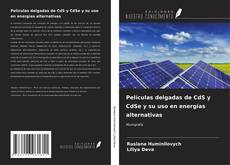 Обложка Películas delgadas de CdS y CdSe y su uso en energías alternativas