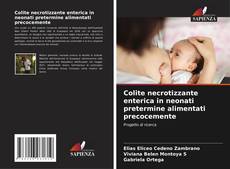 Buchcover von Colite necrotizzante enterica in neonati pretermine alimentati precocemente