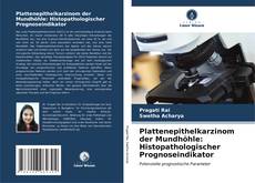 Capa do livro de Plattenepithelkarzinom der Mundhöhle: Histopathologischer Prognoseindikator 