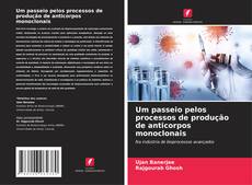 Capa do livro de Um passeio pelos processos de produção de anticorpos monoclonais 