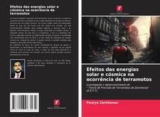 Bookcover of Efeitos das energias solar e cósmica na ocorrência de terramotos
