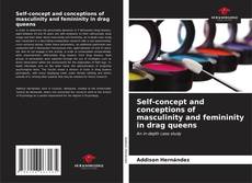 Copertina di Self-concept and conceptions of masculinity and femininity in drag queens