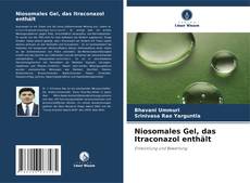 Bookcover of Niosomales Gel, das Itraconazol enthält