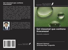 Capa do livro de Gel niosomal que contiene itraconazol 