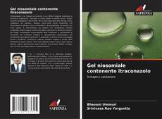 Capa do livro de Gel niosomiale contenente itraconazolo 