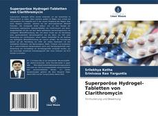 Capa do livro de Superporöse Hydrogel-Tabletten von Clarithromycin 