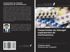 Buchcover von Comprimidos de hidrogel superporoso de claritromicina