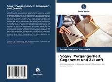 Buchcover von Sogay: Vergangenheit, Gegenwart und Zukunft