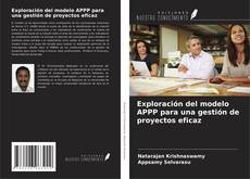 Buchcover von Exploración del modelo APPP para una gestión de proyectos eficaz