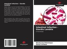 Intestinal Infection - Giardia Lamblia kitap kapağı