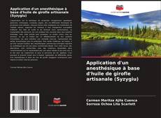 Buchcover von Application d'un anesthésique à base d'huile de girofle artisanale (Syzygiu)