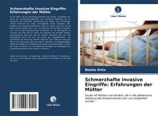 Bookcover of Schmerzhafte invasive Eingriffe: Erfahrungen der Mütter