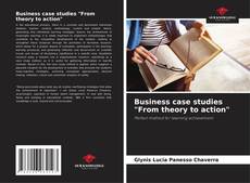Capa do livro de Business case studies "From theory to action" 