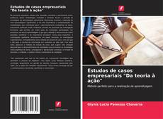 Bookcover of Estudos de casos empresariais "Da teoria à ação"