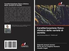 Bookcover of Caratterizzazione fisico-chimica delle varietà di mirtillo